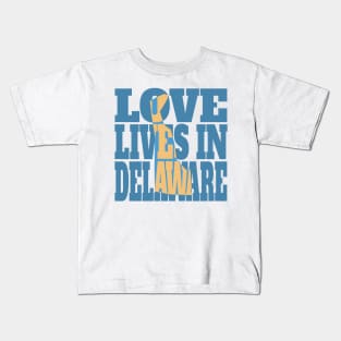 Love Lives in Delaware Kids T-Shirt
